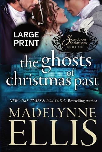 The Ghosts of Christmas' Past: A Regency Romance (Large Print)