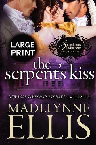 The Serpent's Kiss: A Regency Romance (Large Print)
