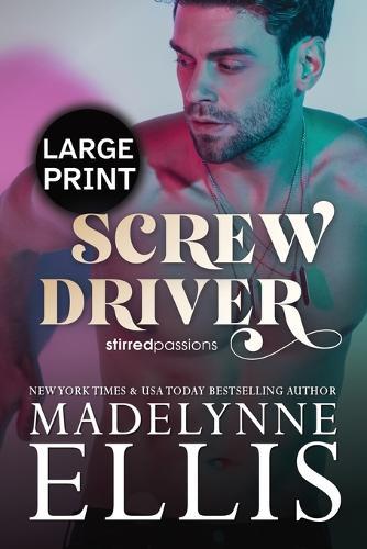 Screw Driver: The Emotional Friends to Lovers Romance (Large Print)