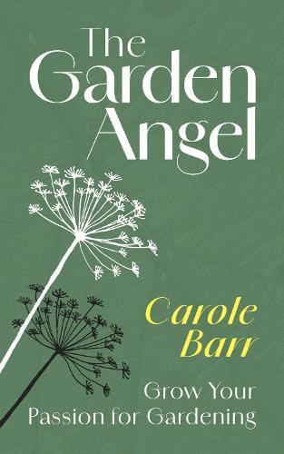 The Garden Angel: Grow your passion for gardening