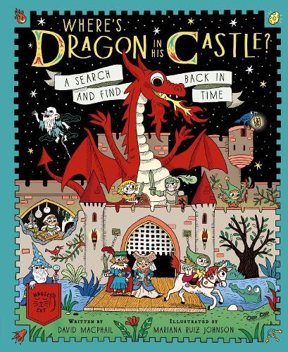 Where's Dragon in His Castle?: A Search and Find Back in Time