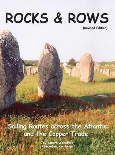 ROCKS & ROWS (Revised Edition): Sailing Routes across the Atlantic and the Copper Trade