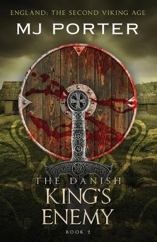 The Danish King's Enemy: England: The Second Viking Age