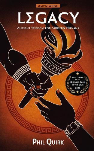 Legacy: Ancient Wisdom For Modern Minds