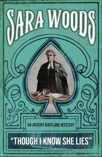 Though I Know She Lies: An Antony Maitland Mystery