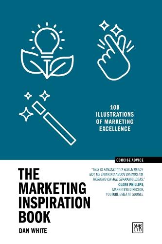 The Marketing Inspiration Book: 100 illustrations of marketing excellence