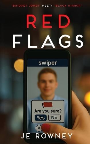 Red Flags: Bridget Jones meets Black Mirror