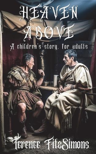 Heaven Above: A children's story, for adults