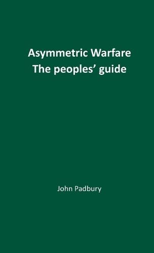 Asymmetric Warfare: The Peoples' Guide