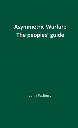 Asymmetric Warfare: The Peoples' Guide