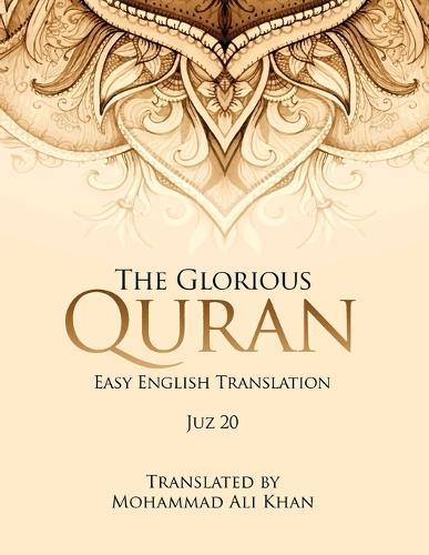The Glorious Quran: Easy English Translation Juz 20