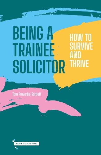 Being a Trainee Solictor: How to survive and thrive