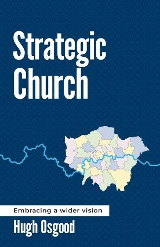 Strategic Church: Embracing a wider vision