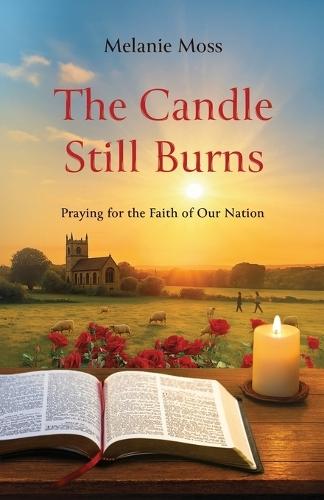 The Candle Still Burns: Praying for the Faith of Our Nation