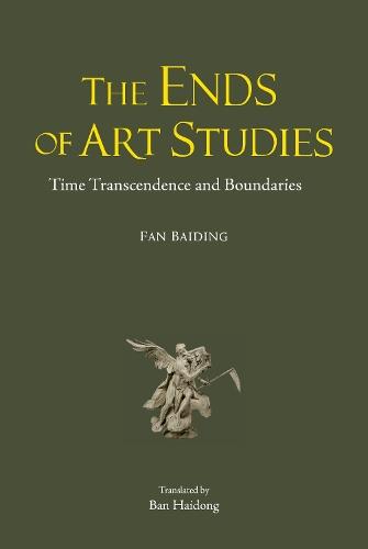 The Ends of Art Studies: Time, Transcendence and Boundaries
