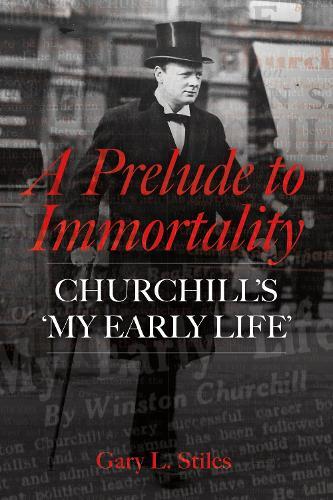 A Prelude to Immortality: Winston Churchill’s 'My Early Life'