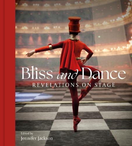 Bliss and Dance: Revelations on Stage