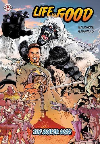 Life is Good: The Water War