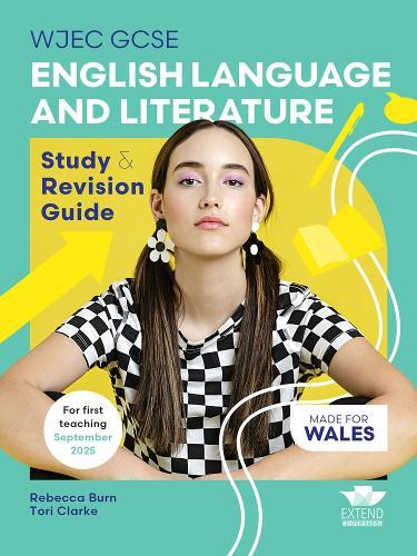 WJEC GCSE English Language and Literature (Single and Double Award): Study and Revision Guide