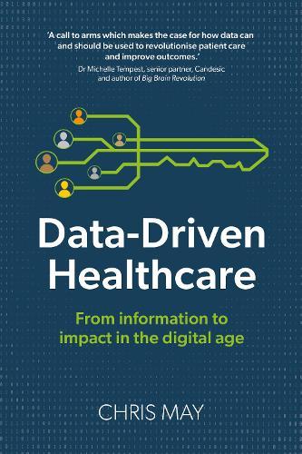 Data-Driven Healthcare: From information to impact in the digital age