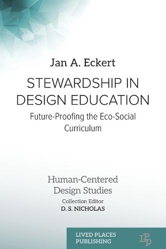 Stewardship in Design Education: Future-Proofing the Eco-Social Curriculum