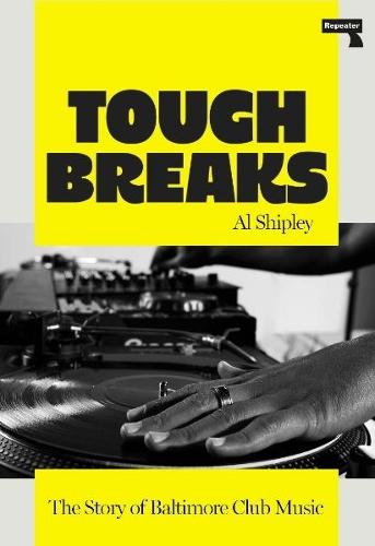 Tough Breaks: The Story of Baltimore Club Music