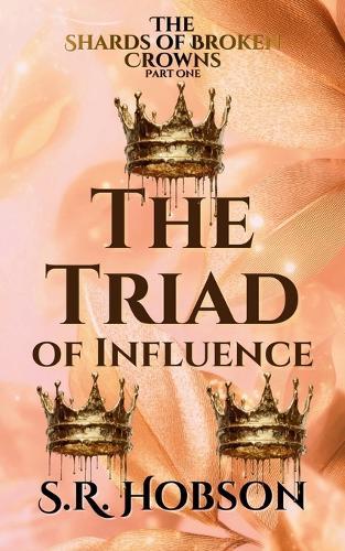 The Triad of Influence