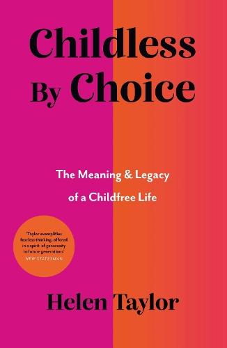 Childless By Choice: The Meaning & Legacy of a Childfree Life