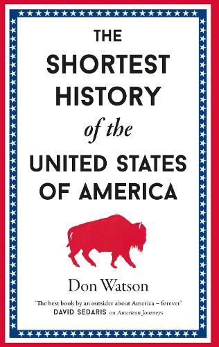 The Shortest History of the United States of America