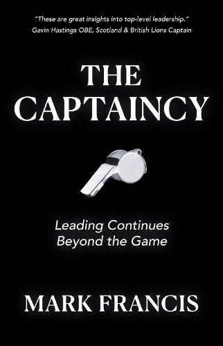 The Captaincy: Leading Continues Beyond the Game