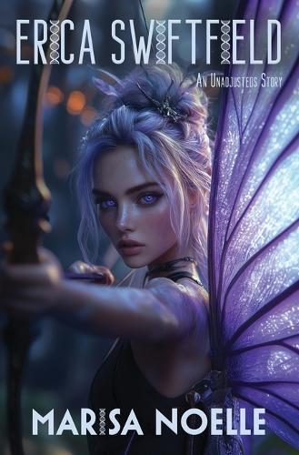 Erica Swiftfield: A Coming of Age Sci-fi Dystopian Action Adventure