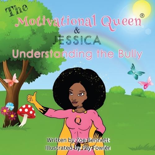 The Motivational Queen & Jessica: Understanding the Bully