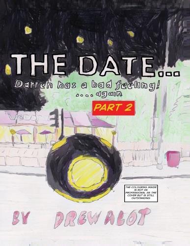 The Date...Darren Has A Bad Feeling (Again): Part 2/3