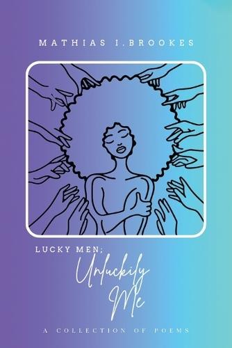 Lucky Men: Unluckily Me