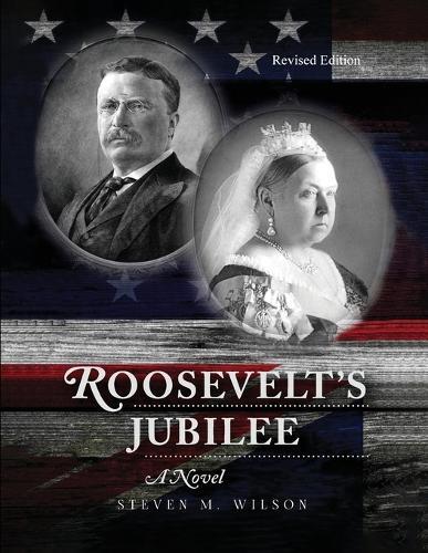 Roosevelt's Jubilee: A Novel (Revised Edition)