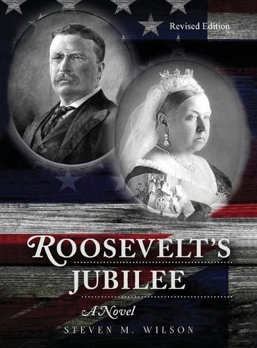 Roosevelt's Jubilee: A Novel (Revised Edition)