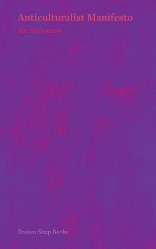 Anticulturalist Manifesto