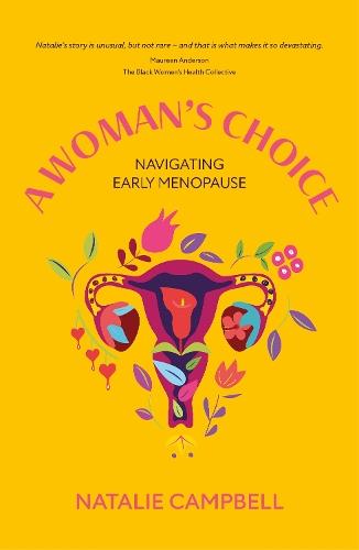 A Woman's Choice: Navigating Early Menopause