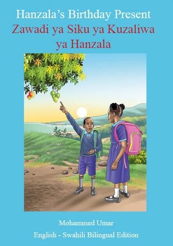 Hanzala's Birthday Present: English-Swahili Bilingual Edition