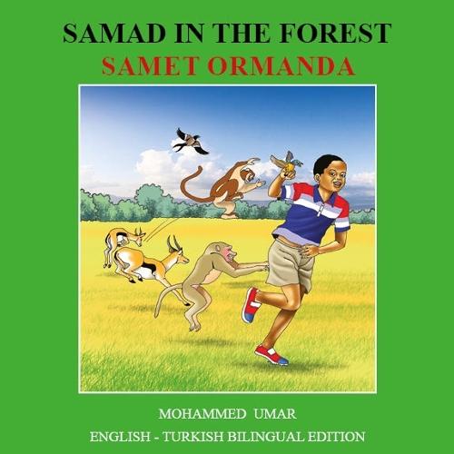 Samad in the Forest: English-Turkish Bilingual Edition