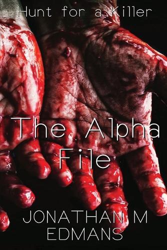 The Alpha File: Hunt for a Killer