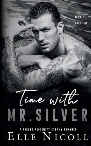 Time with Mr. Silver: A Forced Proximity Steamy Romance