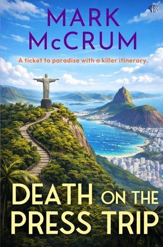 Death on the Press Trip: Sunshine, scandal and secrets: it's the most glamorous cozy crime of the year