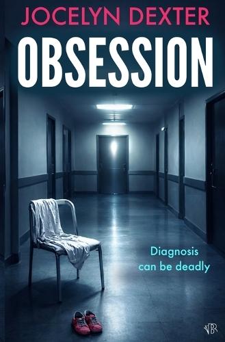 Obsession: A haunting psychological thriller that will leave you questioning everything