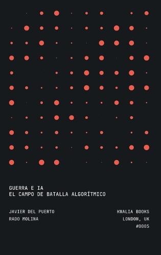 Guerra e IA: El Campo De Batalla Algorítmico