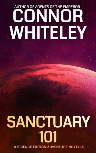 Sanctuary 101: A Science Fiction Adventure Novella