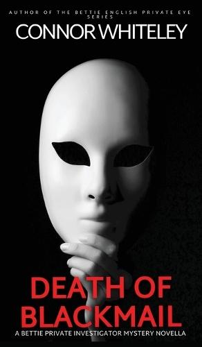 Death Of Blackmail: A Bettie Private Investigator Mystery Novella