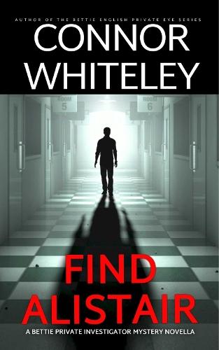 Find Alistair: A Bettie Private Investigator Mystery Novella