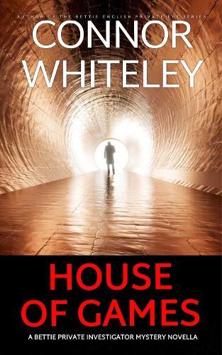 House of Games: A Bettie Private Investigator Mystery Novella