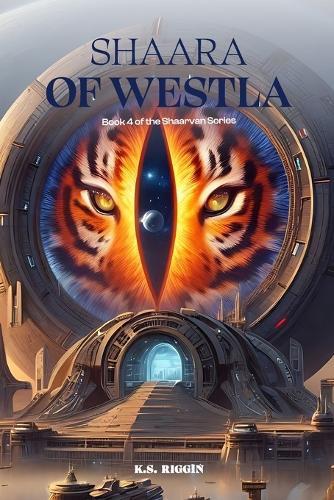 Shaara of Westla: Book 4 of the Shaarvan Series